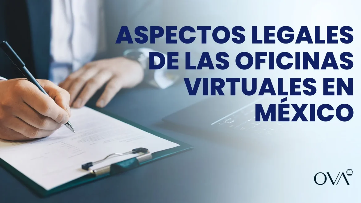 Aspectos legales de una oficina virtual en México